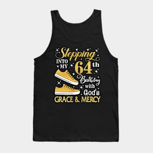 Stepping Into My 64th Birthday With God's Grace & Mercy Bday Tank Top